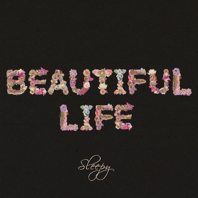 Sleepy第五张数位单曲《Beautiful Life》音源公开