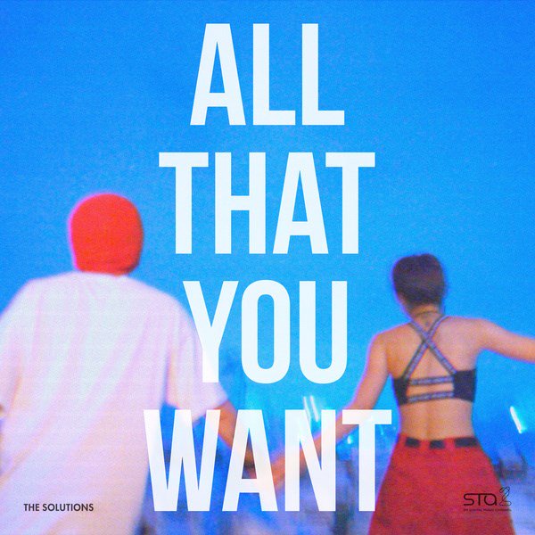 THE SOLUTIONS歌曲《All That You Want》MV公开